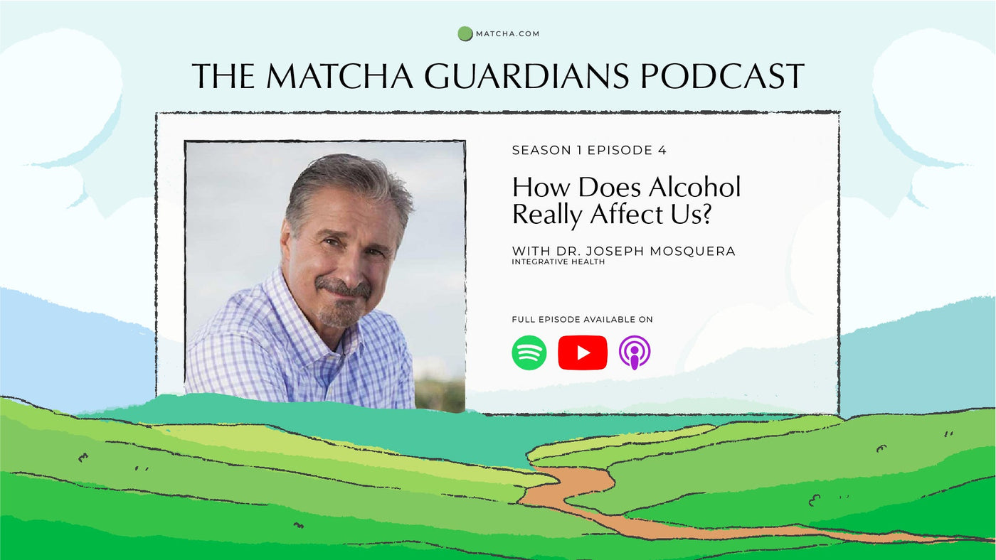 Listen to The Matcha Guardians Podcast Season 1 Episode 4| How Does Alcohol REALLY Affect us?