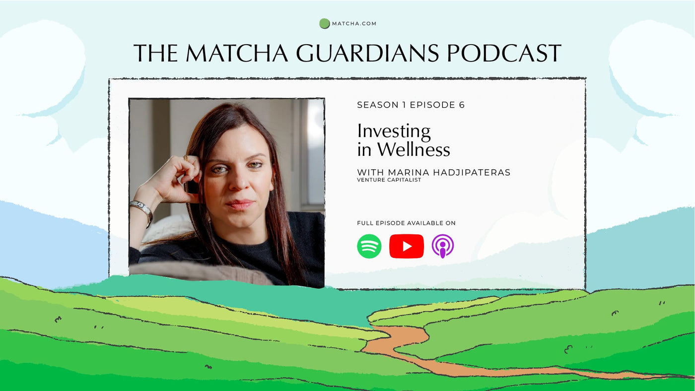 Listen to The Matcha Guardians Podcast Season 1 Episode 6 | Investing in Wellness